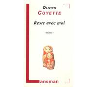 Reste avec moi - Olivier Coyette - Lansman Eds - broché - Théâtre