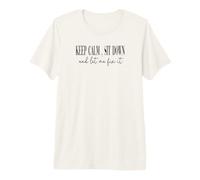 Reste Calme, assieds-toi et Laisse-Moi Arranger ça T-Shirt Haut de Gamme