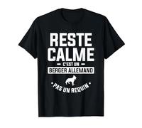 Reste Calme C'est Un Berger Allemand Pas Un Requin T-Shirt, Homme, Noir, 3XL