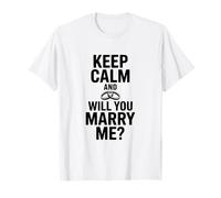 Reste Calme et Veux-tu m'épouser T-Shirt