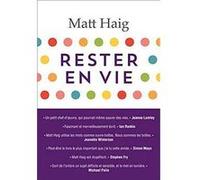 Rester en vie Matt Haig (Auteur)