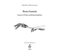 Rester humain : Lacan et le lien social postmoderne