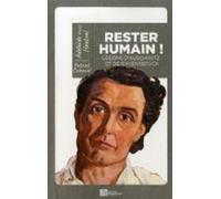 RESTER HUMAIN ! Leçons d'Auschwitz et de Ravensbrück - Adelaide Hautval - Ampelos - broché - Essai
