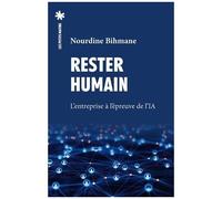 Rester Humain - L'entreprise À L'épreuve De L'ia