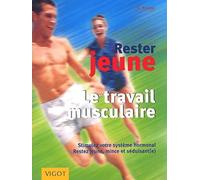Rester jeune : Le Travail des muscles