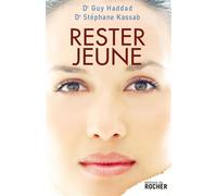 Rester jeune L'esthétique à mains douces : le visage - Guy Haddad - Rocher Eds Du - broché - Guide