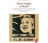 Rester malgré la Shoah Dorothea Bohnekamp (Auteur)