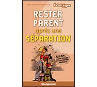 Rester parent après une séparation