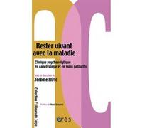 Rester vivant avec la maladie René Schaerer (Préface), Jérôme Alric (Directeur éditorial), Jérôme Alric (Auteur)