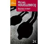 Rester vivant et autres textes