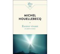 Rester vivant et autres textes - Michel Houellebecq - Librio - Poche - Nouvelles
