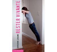 Rester vivante