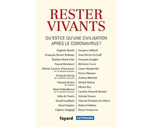 Rester vivants, qu'est-ce qu'une civilisation après le coronavirus ?