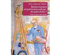 Restes humains et patrimoine culturel : de quels droits ?