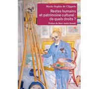 Restes humains et patrimoine culturel : de quels droits ?