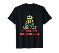 Restez Calme et agissez comme si c'était sur Le Calendrier T-Shirt