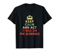 Restez Calme et agissez comme si c'était sur Le Calendrier T-Shirt Graphique avec Valeur