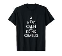 Restez calme et buvez Chablis French Wine Lover T-Shirt