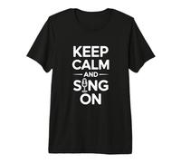 Restez Calme et chantez sur Music Lover T-Shirt Haut de Gamme