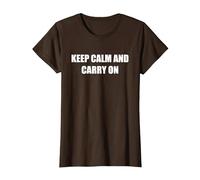 Restez Calme et continuez T-Shirt, Femme, Marron, XS