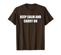 Restez Calme et continuez T-Shirt, Homme, Marron, S
