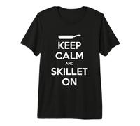 Restez Calme et Faites Chauffer la poêle T-Shirt Haut de Gamme