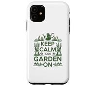 Restez calme et jardinez Coque pour iPhone 11