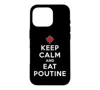 Restez Calme et Mangez de la Poutine Coque pour iPhone 16 Pro