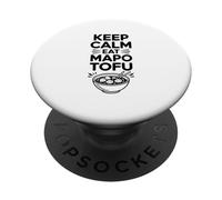 Restez Calme et Mangez du Mapo Tofu Funny Foodie PopSockets PopGrip Adhésif