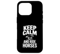 Restez Calme et Montez à Cheval pour Les Amoureux de l'équitation Coque pour iPhone 16 Pro