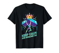 Restez Calme et partez à L'Aventure d'escalade à Boulder T-Shirt