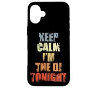 Restez Calme, Je suis Le DJ de ce Soir. Coque pour iPhone 16 Plus