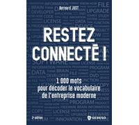 Restez connecté ! 1 000 mots pour décoder le vocabulaire de l'entreprise moderne - Bernard Just - Gereso Eds - broché - Guide