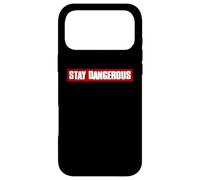 Restez Dangereux Audacieux, Edgy, Confiant, Intrépide Coque pour iPhone 17 Pro Max