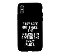 Restez en sécurité sur Internet est Un Endroit étrange et Fou Coque pour iPhone X/XS