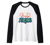 Restez Fort. Vous êtes Plus Fort Que Vous ne Le Pensez. Force Manche Raglan
