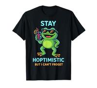 Restez hoptimiste mais Je ne Peux Pas froget - Amoureux des Grenouilles T-Shirt