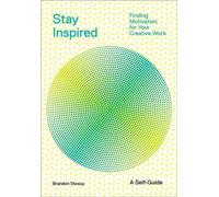 Restez inspiré : Cultiver la curiosité et faire fructifier ses idées (Auto-guide)