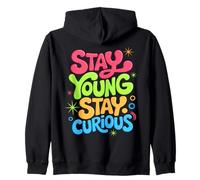 Restez Jeune Reste Curieux Citation inspirante Sweat à Capuche