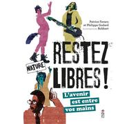 Restez libres ! L'avenir est entre vos mains - Philippe Godard - Saltimbanque - cartonné - Document jeunesse