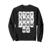 Restez Loin de Moi Sweatshirt