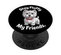 Restez Moelleux, Mes Amis | Funny West Highland White Terrier PopSockets PopGrip Adhésif
