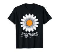 Restez Positif Belles Marguerites Fleurs T-Shirt