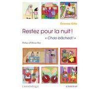 Restez pour la nuit ! Chao bâched: Le savoir-vivre à l'afghane. Guide à l'usage du visiteur étranger