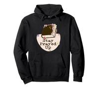Restez prié, Quoi qu'il Arrive. Surtout Ces Jours-ci Sweat à Capuche
