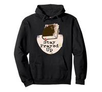 Restez prié, Quoi qu'il Arrive. Surtout Ces Jours-ci Sweat à Capuche