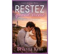 Restez quand même: Une romance entre amis qui deviennent amants dans une petite ville côtière (Livre 1)