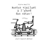 Restez vigilant à l'abord des côtes - Pierre Bouillé - Beaulet Alain - broché - Bande dessinée