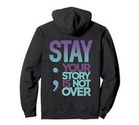 Restez Votre Histoire n'est Pas terminée ; Sensibilisation à la prévention du Suicide Sweat à Capuche