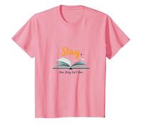 Restez, Votre Histoire n'est Pas terminée, Source d'inspiration pour Les Amateurs de Livres T-Shirt, Enfant, Rose, 6 Ans